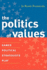 The Politics of Values: Games Political Strategists Play