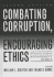 Combating Corruption, Encouraging Ethics: a Practical Guide to Management Ethics