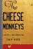 The Cheese Monkeys: a Novel in Two Semesters