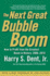 The Next Great Bubble Boom How to Profit From the Greatest Boom in History 20062010