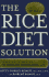 The Rice Diet Solution: the World-Famous Low-Sodium, Good-Carb, Detox Diet for Quick and Lasting Weight Loss