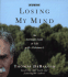 Losing My Mind: an Intimate Look at Life With Alzheimer's