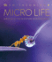 Micro Life: Miracles of the Miniature World Revealed (Dk Secret World Encyclopedias) (Packaging May Vary)