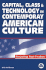 Capital, Class & Technology in Contemporary American Culture