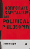Corporate Capitalism and Political Philosophy Gupta, Suman