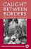 Caught Between Borders: Response Strategies of the Internally Displaced (Hb)