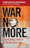 War No More: Eliminating Conflict in the Nuclear Age