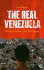 The Real Venezuela: Making Socialism in the 21st Century