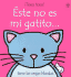 Este No Es Mi Gatito/That's Not My Kitten: Tiene Las Orejas Blandas (Toca, Toca! ) (Spanish Edition)