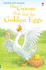 The Goose That Laid the Golden Egg