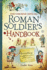 Roman Soldiers Handbook (Usborne Handbook)