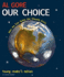 Our Choice