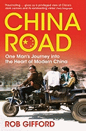 China Road: One Man's Journey Into the Heart of Modern China