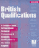 British Qualifications: a Complete Guide to Educational, Technical, Professional and Academic Qualifications in Britain (British Qualifications (Paperback))