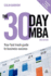 The 30 Day Mba: Your Fast Track Guide to Business Success