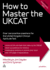 How to Master the Ukcat: Over 700 Practice Questions for the United Kingdom Clinical Aptitude Test (Elite Students Series)