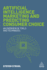 Artificial Intelligence Marketing and Predicting Consumer Choice: an Overview of Tools and Techniques
