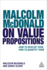 Malcolm McDonald on Value Propositions How to Develop Them, How to Quantify Them