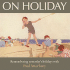 On Holiday-the Way We Were (Aa Illustrated Reference)