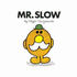Mr. Slow (Mr. Men Library)