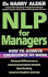 Nlp for Managers: How to Achieve Excellence at Work