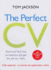 The Perfect Cv: Stand Out From the Competition and Get the Job You Really Want