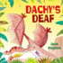 Dachy's Deaf. By Jack Hughes (Dinosaur Friends)