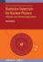 Radiation Detection for Nuclear Physics: Methods and industrial applications