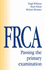 Frca: Passing the Primary Examination (Frca Study Guides)