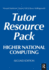 Higher National Computing Tutor Resource Pack, 2nd Edition