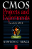 Cmos Projects and Experiments: Fun With the 4093 Integrated Circuit (Electronic Circuit Investigator Series)