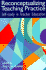 Reconceptualizing Teaching Practice: Developing Competence Through Self-Study