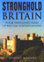 Stronghold Britain: Four Thousand Years of British Fortification