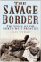 The Savage Border: the Story of the North-West Frontier