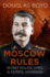 Moscow Rules: Secret Police, Spies, Sleepers, Assassins (Espionage)