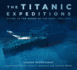 The Titanic Expeditions: Diving to the Queen of the Deep: 1985-2021