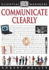 Communicating Clearly (Essential Managers)