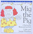 Mig the Pig (Rhyme-and-Read Stories S. )