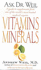 Vitamins and Minerals (Ask Dr Weil)