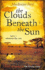 The Clouds Beneath the Sun