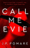 Call Me Evie: the Australian Bestseller With a Jaw-Dropping Twist