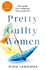 Pretty Guilty Women: The twisty, most addictive thriller from the USA Today bestselling author