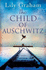 The Child of Auschwitz: Absolutely Heartbreaking World War 2 Historical Fiction