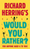 Richard Herrings Would You Rather?