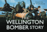 The Wellington Bomber Story Story of