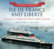 Classic Liners Ile De France and Liberte: France's Premier Post-War Liners