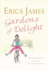 Gardens of Delight [Paperback] By James, Erica