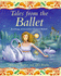 Tales From the Ballet (Gift Books)
