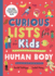 Curious Lists for Kids-Human Body: 205 Fun, Fascinating, and Fact-Filled Lists