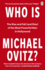 Who Is Michael Ovitz?: The Rise and Fall (and Rise) of the Most Powerful Man in Hollywood